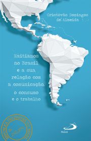 Haitianos no Brasil e a Sua Relao Com a Comunicao, o Consumo e o Trabalho