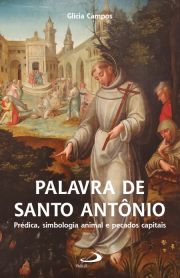 Palavra de Santo Antnio - Prdica, simbologia animal e pecados capitais