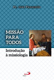 Misso para todos - Introduo  missiologia