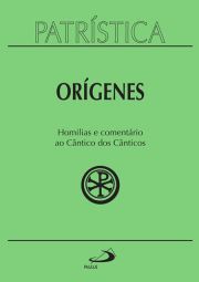 Patrstica - Homilias e comentrio ao cntico dos cnticos - Vol. 38