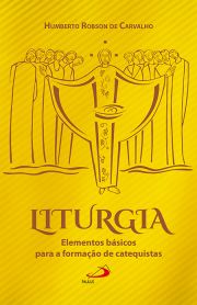 Liturgia: Elementos bsicos para a formao de catequistas