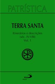 Patrstica - Terra Santa - Itinerrios e Descartes - Sc. IV - VIII - Vol. 49/ 1