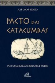 Pactos das catacumbas - Por uma igreja servidora e pobre