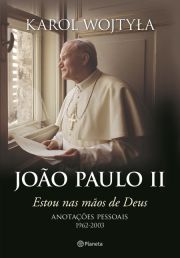 Estou nas mos de Deus - Anotaes pessoais 1962 - 2003