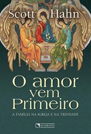 O amor vem primeiro - A famlia na Igreja e na Trindade