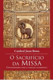 O Sacrifcio da Missa