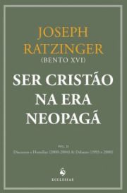 Ser Cristo na Era Neopag - Vol. II