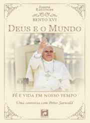 Deus e o Mundo - F e vida em nosso tempo