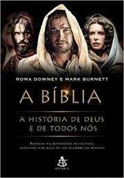 A Bblia - A histria de Deus e de todos ns