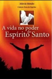 A Vida no Poder do Esprito Santo