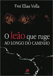 O Leo que Ruge ao Longo do Caminho