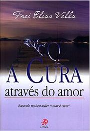 A Cura Atravs do Amor