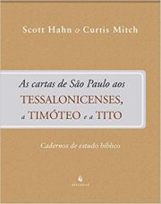 As Cartas de So Paulo aos Tessalonicenses, a Timteo e a Tito