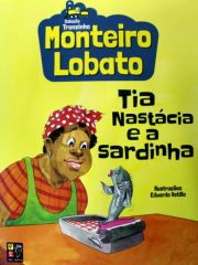 Monteiro Lobato - Tia Nastcia e a Sardinha