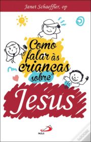 Como Falar s Crianas Sobre Jesus