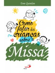 Como falar s crianas sobre a Missa