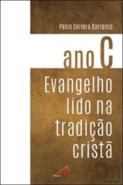 Evangelho lido na tradio Crist - Ano C